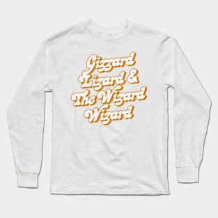 Gizzard Lizard & The Wizard Wizard Long Sleeve T-Shirt